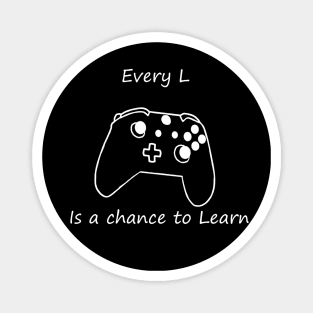 Every L is a chance to Learn Magnet